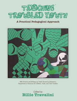 Teaching Troubled Youth - Billie Travalini